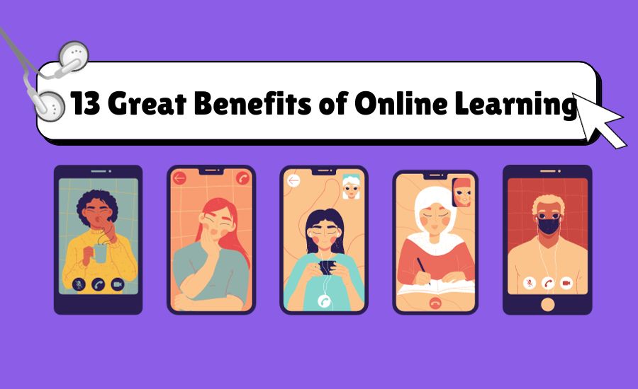 13 Great Benefits of Online