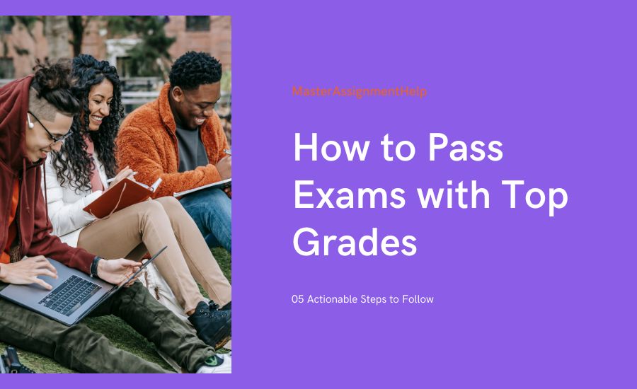 How to Pass Exams with Top Grades